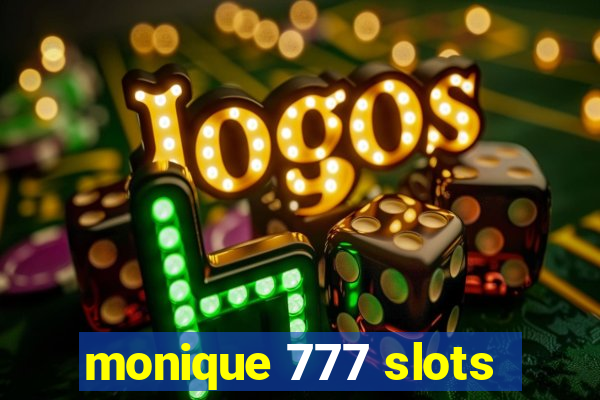 monique 777 slots